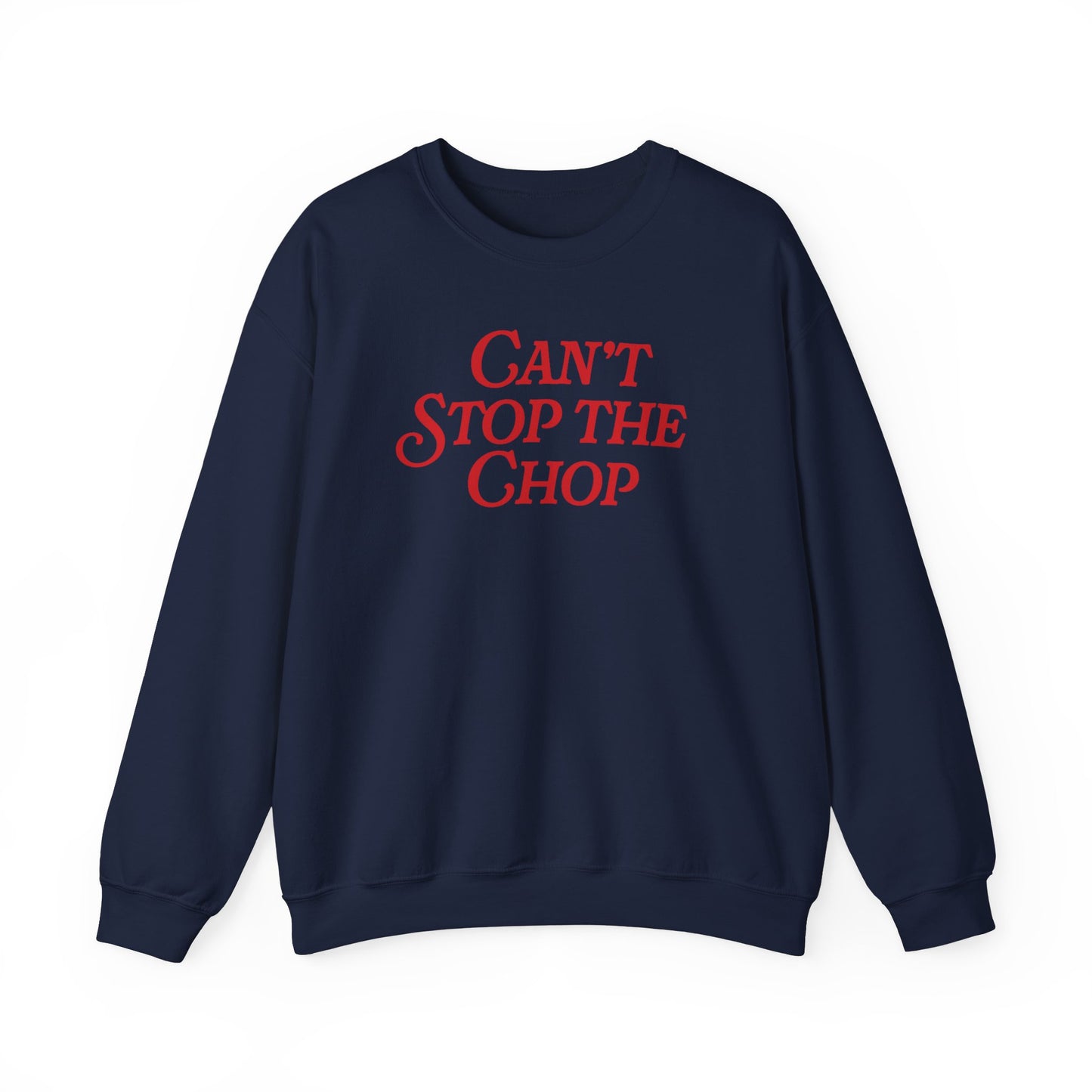 ATL Baseball "Can't Stop the Chop" Sweatshirt