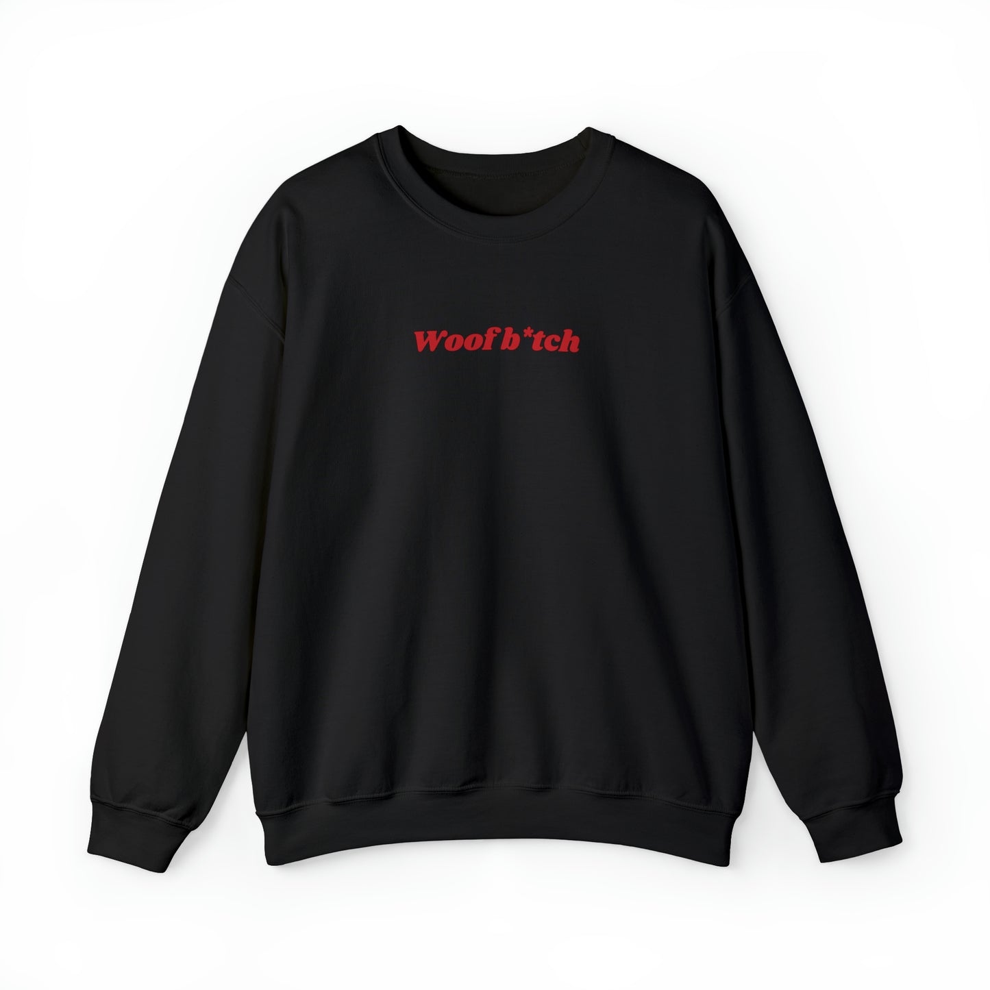 GA "Woof B*tch" Sweatshirt