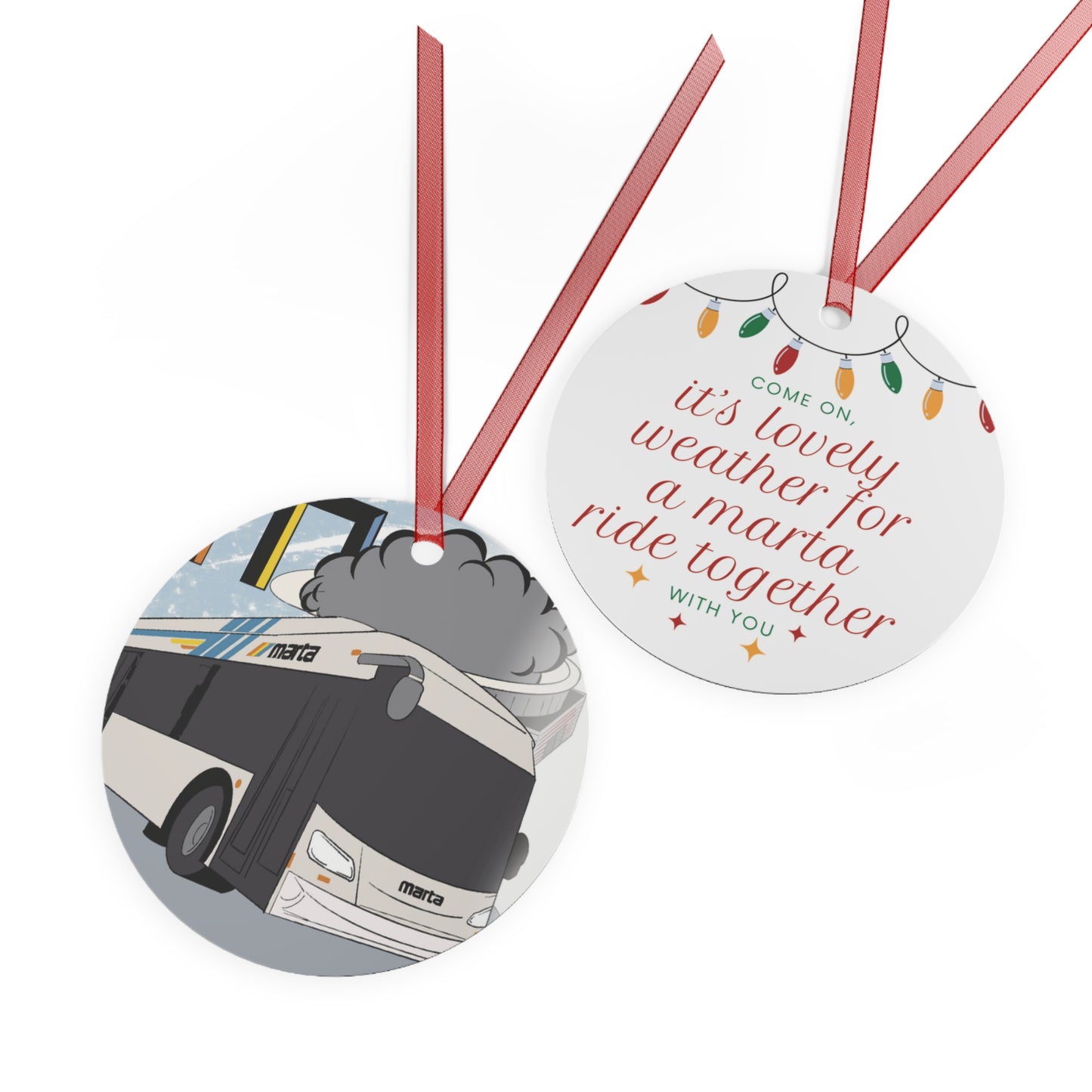 ATL Holiday "Lovely Weather for a Marta Ride Together" Ornament