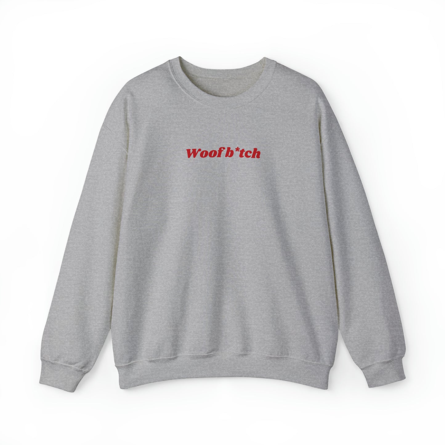 GA "Woof B*tch" Sweatshirt