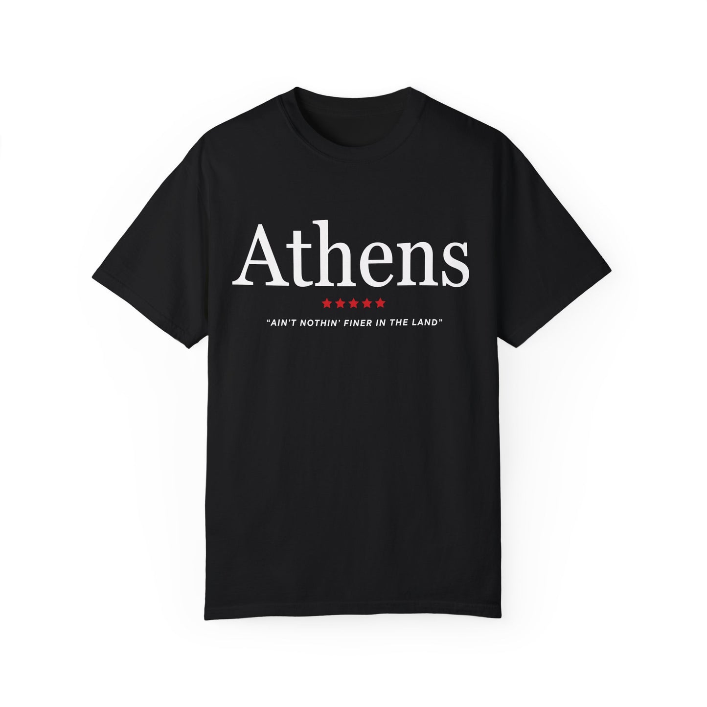 Athens "Ain't Nothin Finer" Shirt
