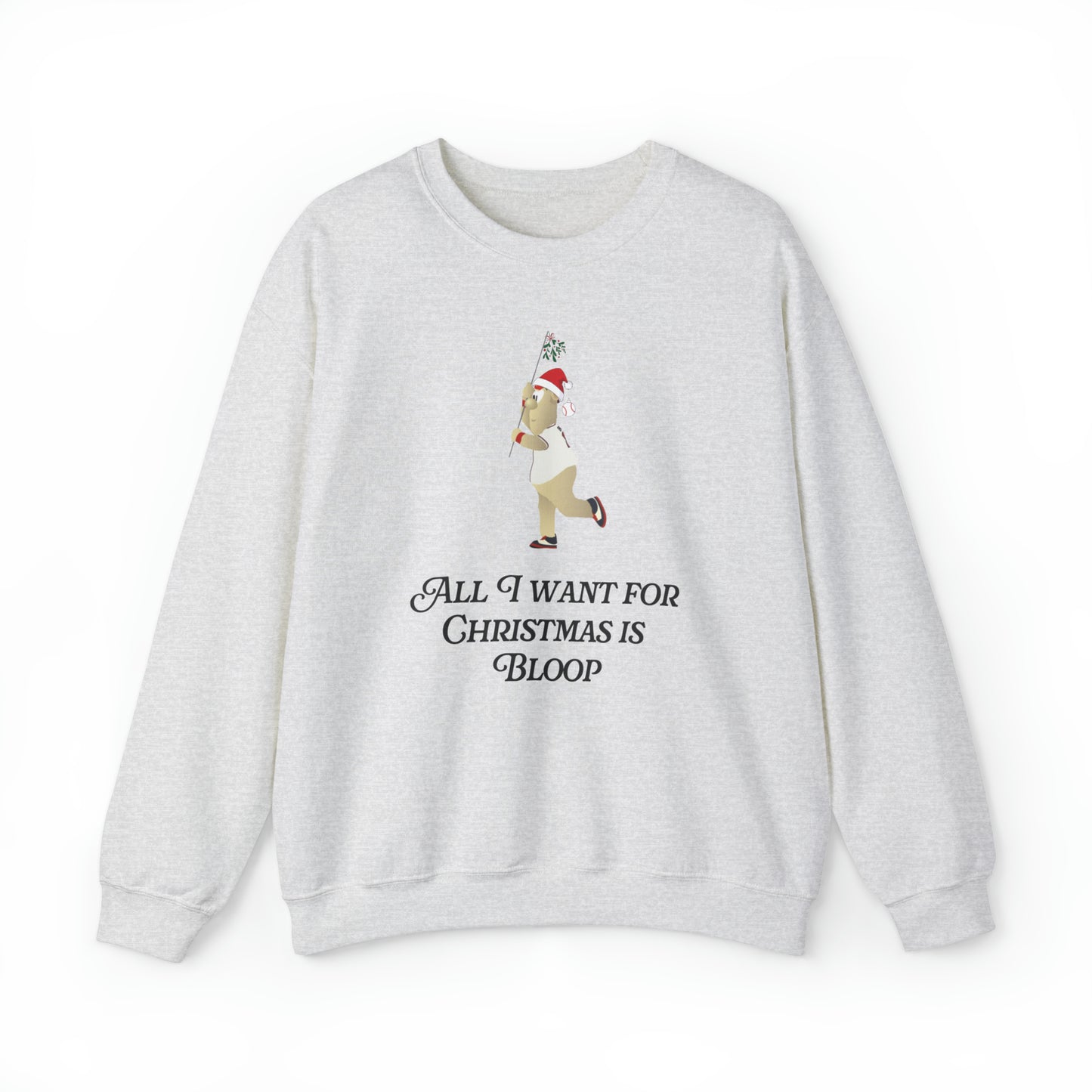 ATL Baseball Holiday "All I want for Christmas is Bloop" Sweatshirt