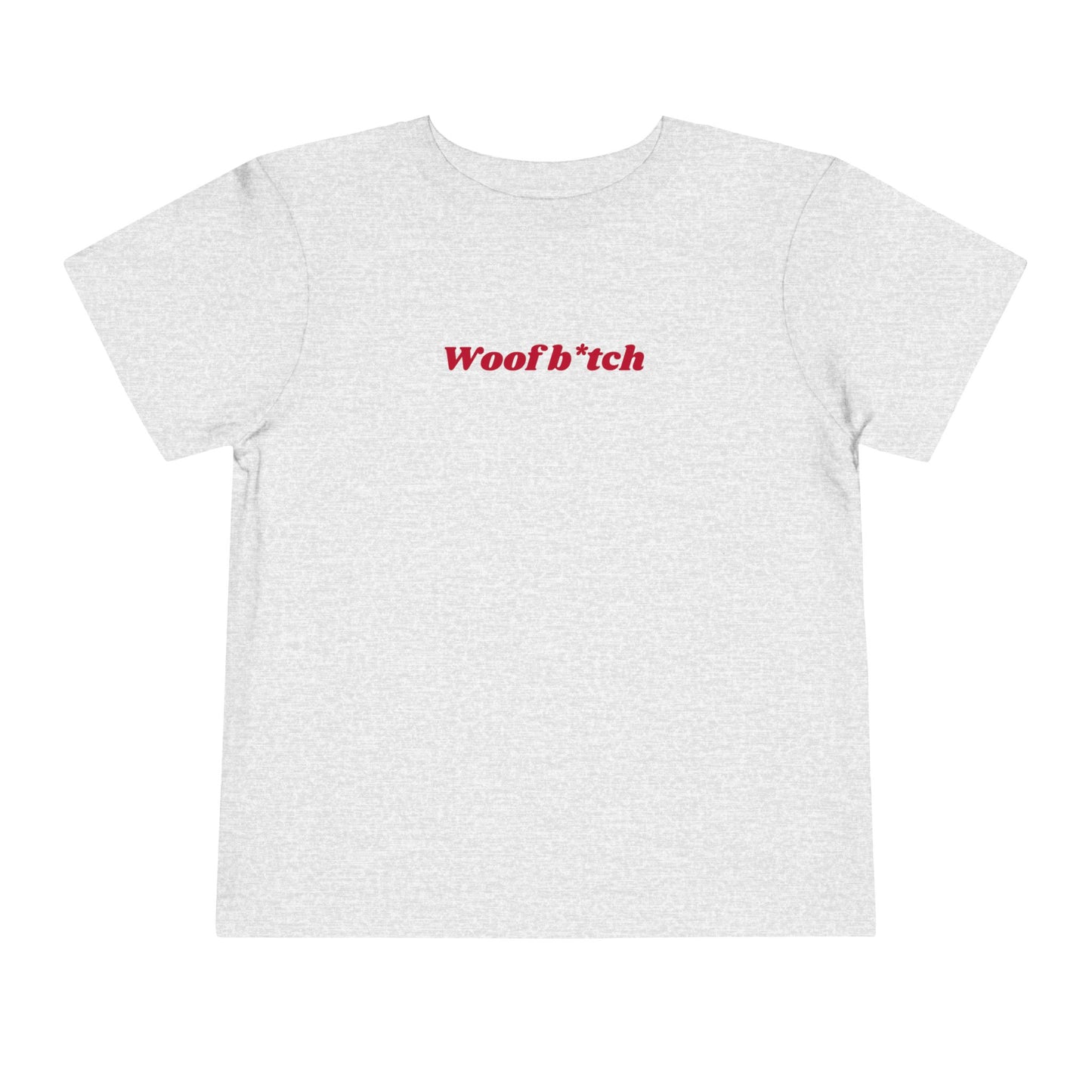 GA "Woof B*tch" Toddler Tee