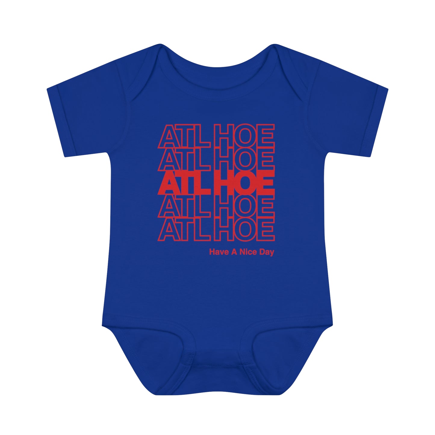 ATL Hoe "Have a Nice Day" Baby Bodysuit