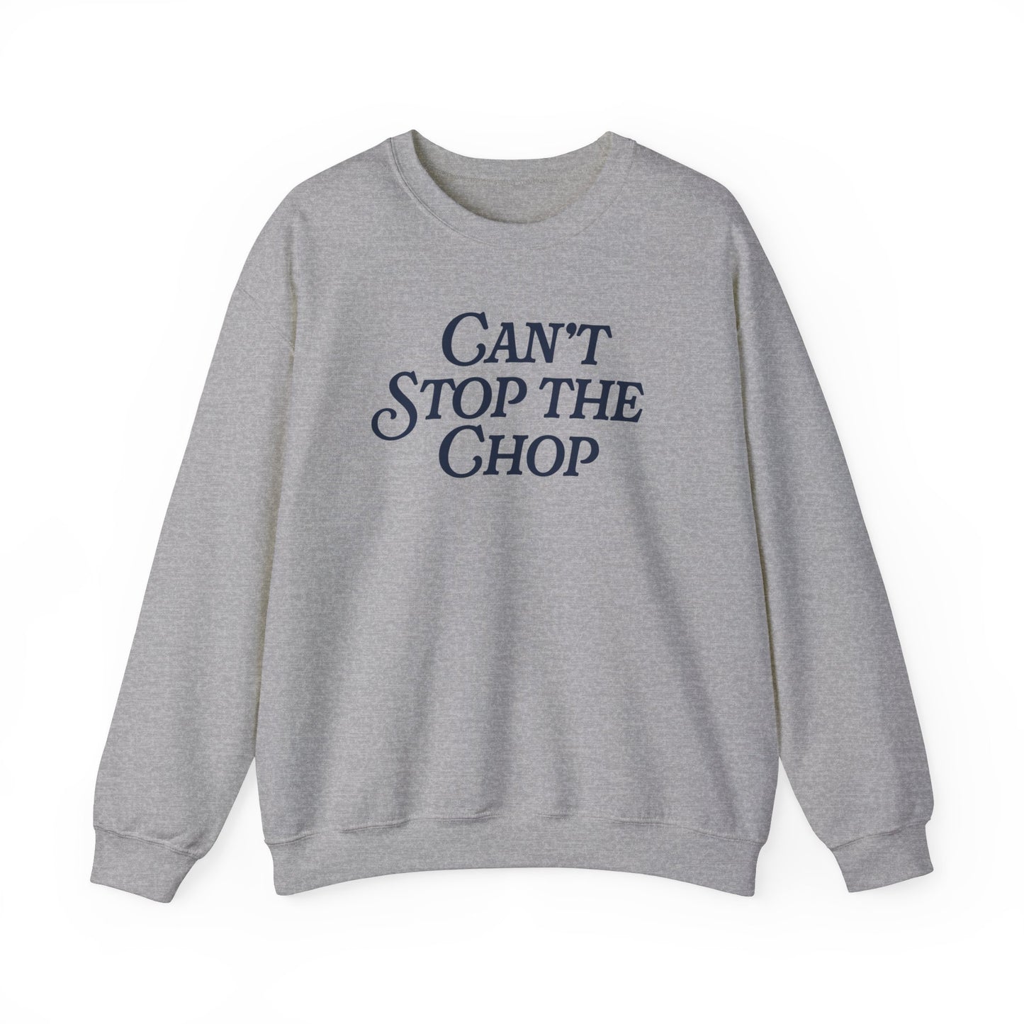 ATL Baseball "Can't Stop the Chop" Sweatshirt