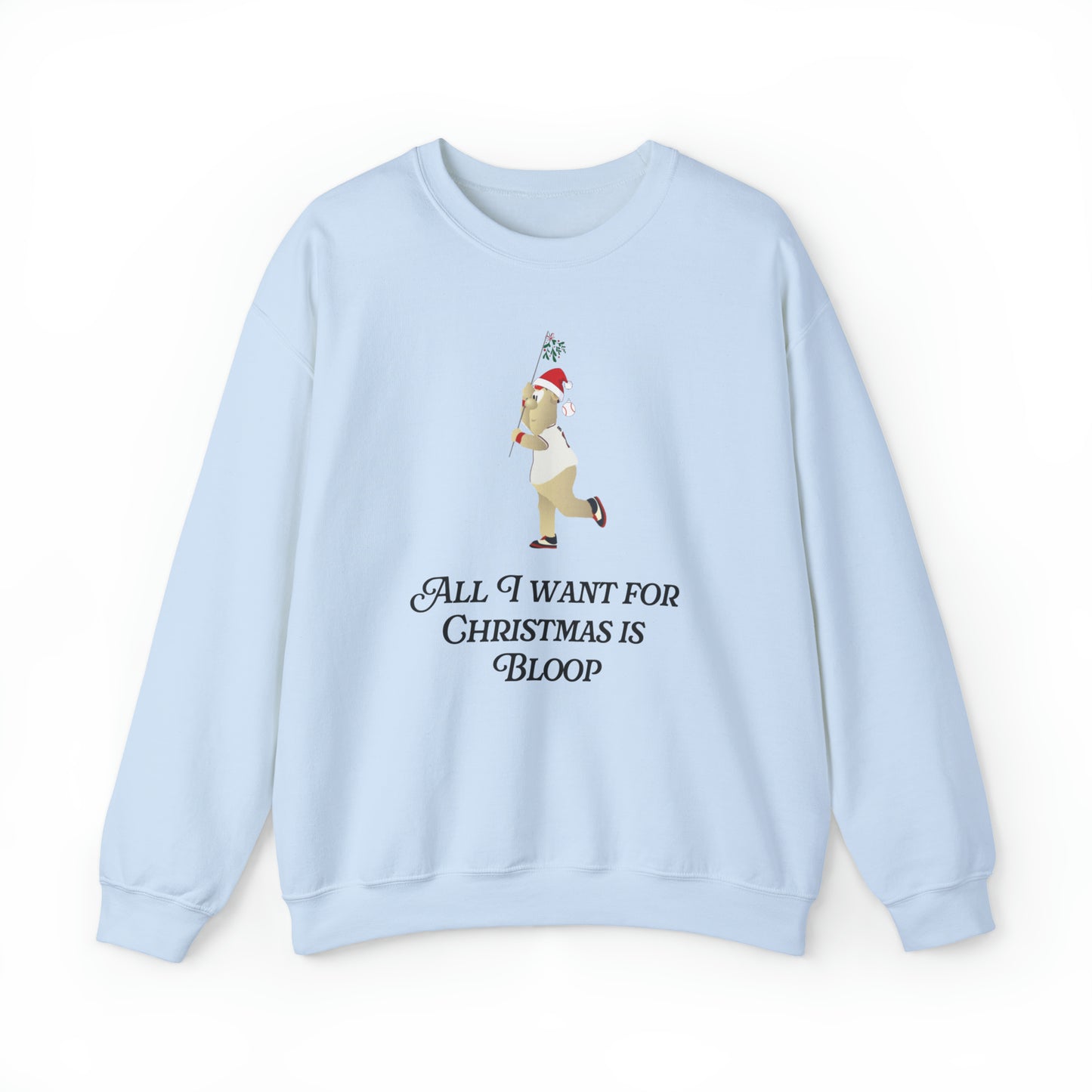 ATL Baseball Holiday "All I want for Christmas is Bloop" Sweatshirt