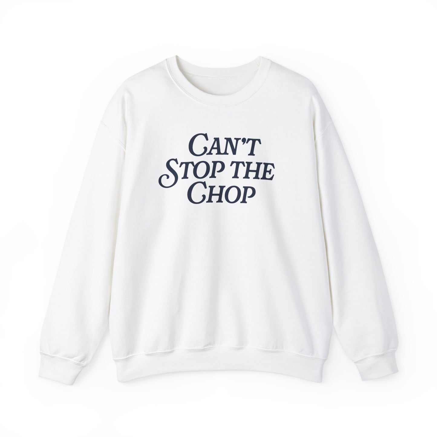 ATL Baseball "Can't Stop the Chop" Sweatshirt