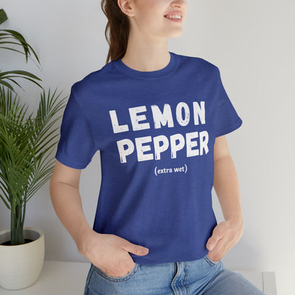 Lemon Pepper "Extra Wet" Shirt