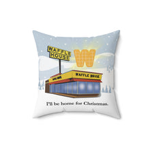 Load image into Gallery viewer, Waffle House &#39;I&#39;ll be home for Christmas&#39; Holiday Throw Pillow
