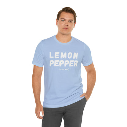 Lemon Pepper "Extra Wet" Shirt