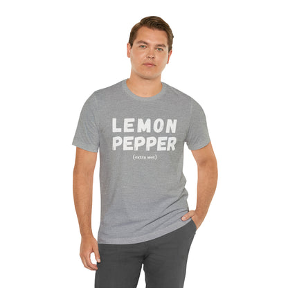 Lemon Pepper "Extra Wet" Shirt