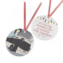 Load image into Gallery viewer, Marta &#39;Lovely Weather for a Marta Ride Together&#39; Holiday Ornament
