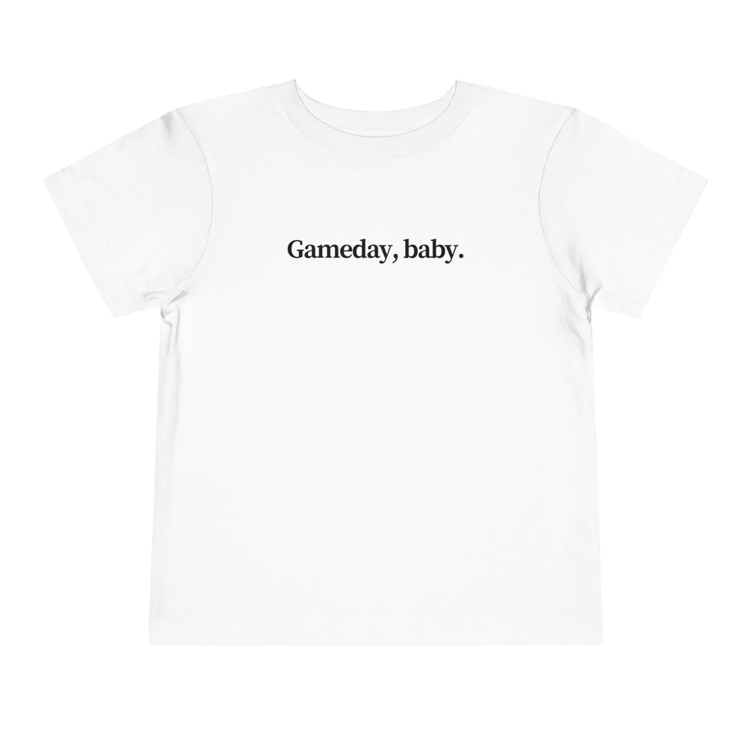 Gameday, baby. Toddler Tee