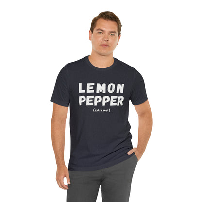 Lemon Pepper "Extra Wet" Shirt