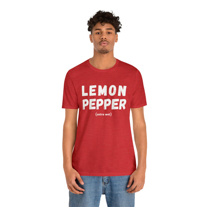 Lemon Pepper "Extra Wet" Shirt