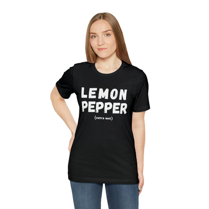 Lemon Pepper "Extra Wet" Shirt