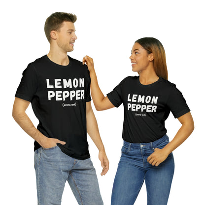 Lemon Pepper "Extra Wet" Shirt