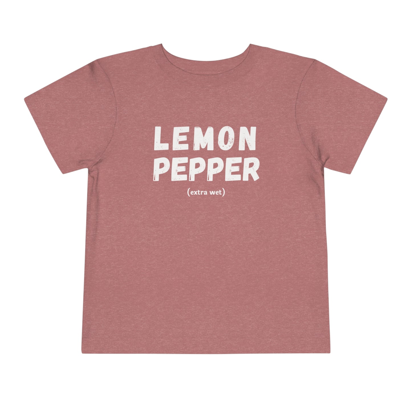 Lemon Pepper "Extra Wet" Toddler Tee