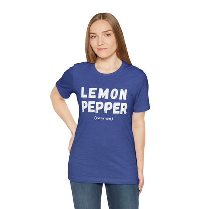 Lemon Pepper "Extra Wet" Shirt