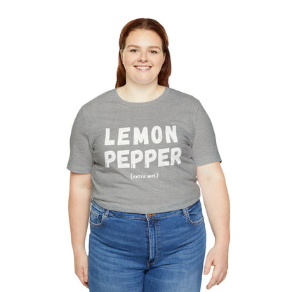 Lemon Pepper "Extra Wet" Shirt