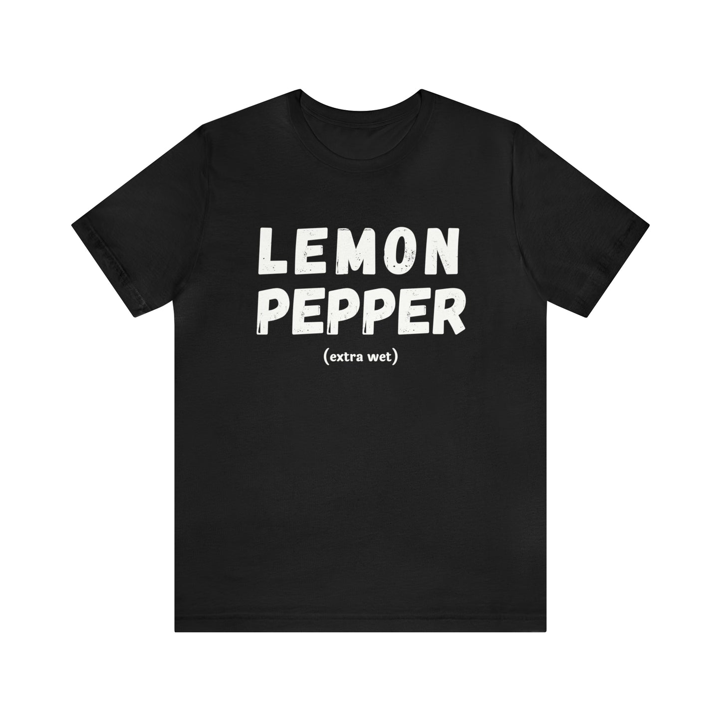 Lemon Pepper "Extra Wet" Shirt