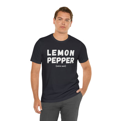 Lemon Pepper "Extra Wet" Shirt