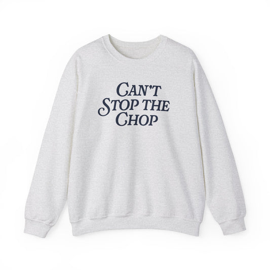 ATL Baseball "Can't Stop the Chop" Sweatshirt