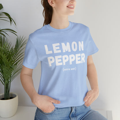 Lemon Pepper "Extra Wet" Shirt