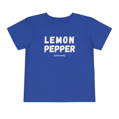 Lemon Pepper "Extra Wet" Toddler Tee