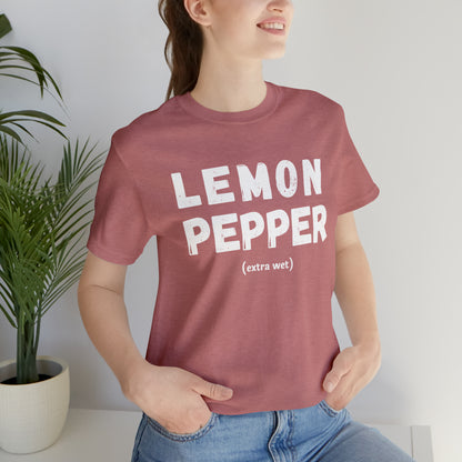 Lemon Pepper "Extra Wet" Shirt