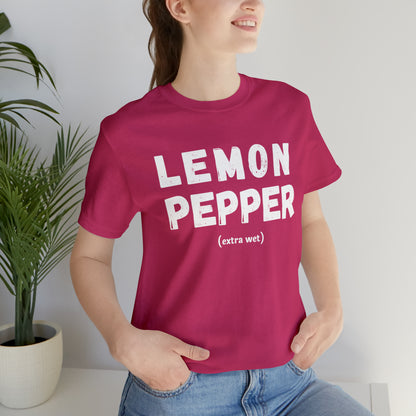 Lemon Pepper "Extra Wet" Shirt