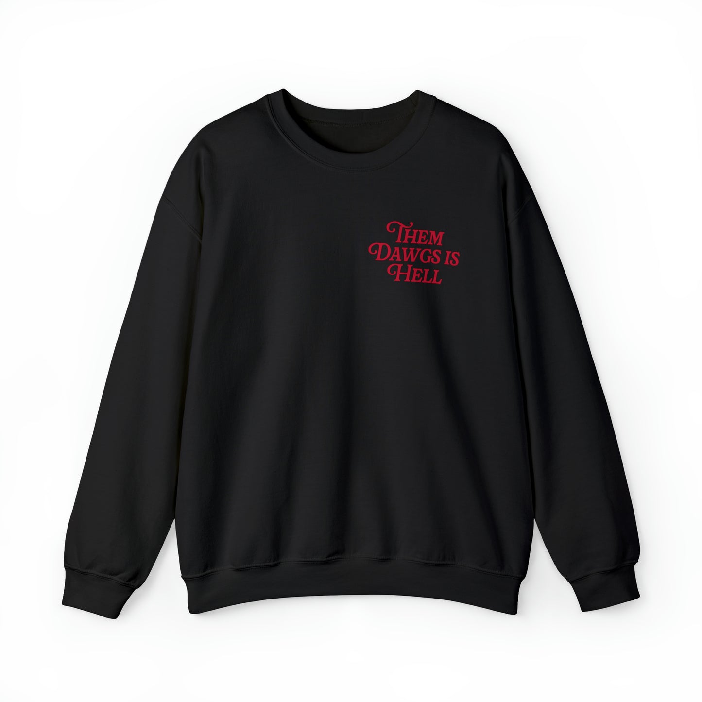 Georgia "Them Dawgs is Hell" Sweatshirt