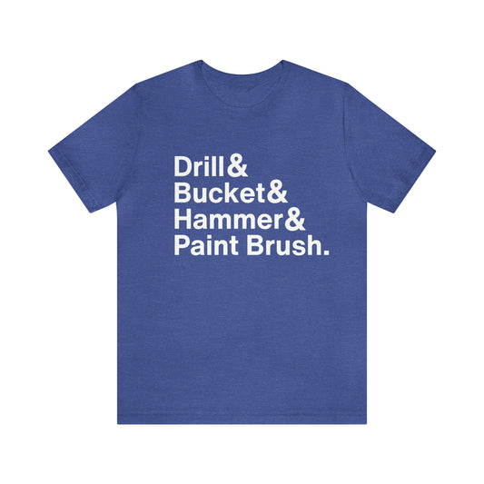 ATL Baseball "Drill & Bucket & Hammer & Paintbrush" Shirt