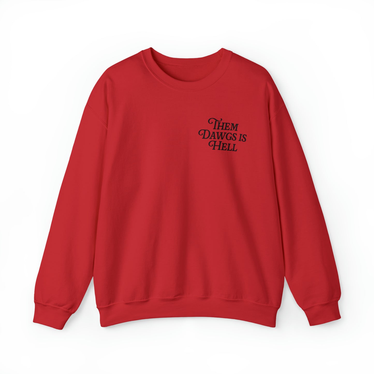 Georgia "Them Dawgs is Hell" Sweatshirt