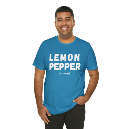 Lemon Pepper "Extra Wet" Shirt